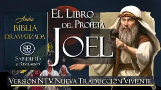 LIBRO DEL PROFETA JOEL COMPLETO EN LA MEJOR  AUDIO BIBLIA DRAMATIZADA  NTV