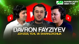 DAVRON FAYZIYEV — JCH-2026, YCHL favoritlari va SHARHLOVCHILIK haqida