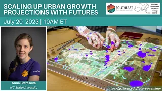 SE CASC and SECAS Science Seminar: Scaling up Urban Growth Projections with FUTURES
