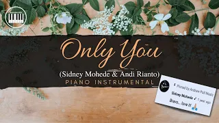 ONLY YOU (Sidney Mohede & Andi Rianto) | PIANO INSTRUMENTAL WITH LYRICS | PIANO COVER