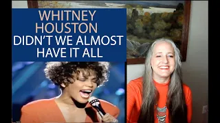 Voice Teacher Reaction to Whitney Houston - Didn't We Almost Have It All -LIVE