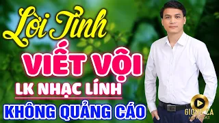 Lời Tình Viết Vội - GIA TIẾN ✨ Lk Nhạc Lính 1975 Bất Hủ Vượt Thời Gian, Bolero Hay Nhất Hiện Nay