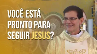 VOCÊ ESTÁ PRONTO PARA SEGUIR JESUS? | PADRE REGINALDO MANZOTTI