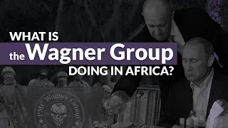 What is the Wagner Group doing in Africa?