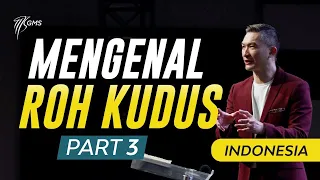 Indonesia | Mengenal Roh Kudus, Part 3 - Ps. Philip Mantofa (Official GMS)