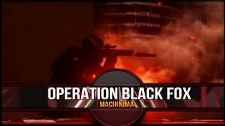 Operation Black Fox | Night Machinima | Submission Feature