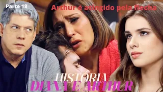 A HISTÓRIA DE DIANA E ARTUR (PARTE 18)