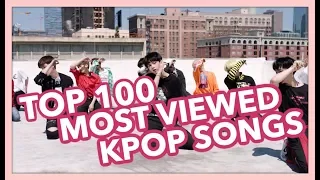 [TOP 100] MOST VIEWED K-POP SONGS OF ALL TIME • AUGUST 2018