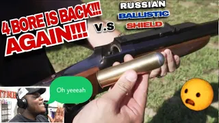 Lets React: 4 BORE Rifle vs Russian Ballistic VANT Shield!!! (Vid Credit:@KentuckyBallistics)