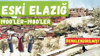 Eski Elazığ (Renkli) 1900'lerle 1980'ler arası renklendirilmiş görüntüler