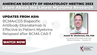 ASH23: Elranatamab Effective in Relapsed Myeloma Post-BCMA CAR-T | Daniel Sherbenou, MD, PhD