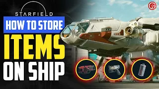 How to Store Items On Ship in Starfield | Access Ship Inventory