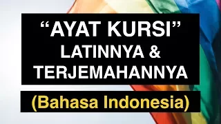 Ayat Kursi Latinnya dan Terjemahannya Bahasa Indonesia (Full MP3 dan Tulisan Arab Latin) 100x