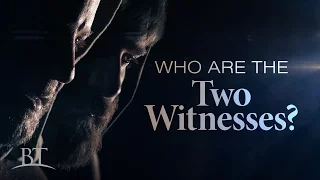 Beyond Today -- Who Are the Two Witnesses?