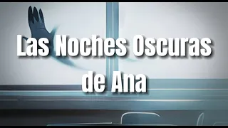 LAS NOCHES OSCURAS DE ANA | Teaser #5