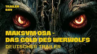 MAKSYM OSA - DAS GOLD DES WERWOLFS (UKR 2022) - deutscher Trailer