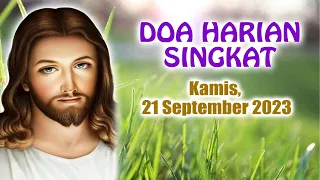 Doa Harian Singkat ( Kamis, 21 September 2023 ) | Doa Katolik | Doa Devosi