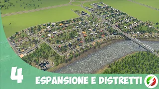 Cities Skylines #4 | Expansion and Districts | Gameplay Tutorial ITA