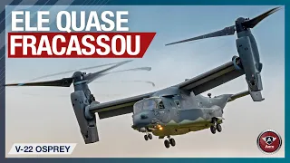 AVIÃO OU HELICÓPTERO? O Bell Boeing V 22 OSPREY é os dois