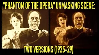 "Phantom Of The Opera" Unmasking Scene: Two Versions (1925-29)