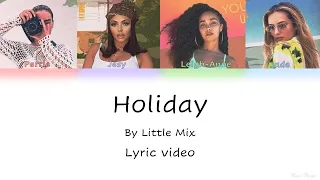 Little Mix - Holiday (Color coded lyric video)