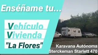 👉 Enséñame tu Vehículo Vivienda: 🌻"La Flores"🌻  🚙🚌 Caravana Sterckeman Starlett 470 Autónoma 🔍 🔍