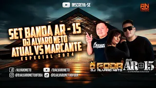 SET BANDA AR-15 E DJ ALVARO NETO ATUAL VS MARCANTE 2024 #bandaar15 #ar15 #harrissonlemos On Board