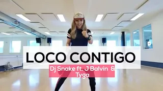 LOCO CONTIGO - DJ Snake ft. J Balvin & Tyga. Choreo Karla Borge. Zumba