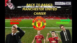 FM21 | Manchester United | BACK TO BASICS  #1