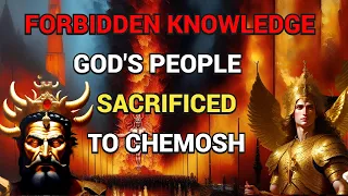 Forbidden Knowledge Gods of the Bible Chemosh