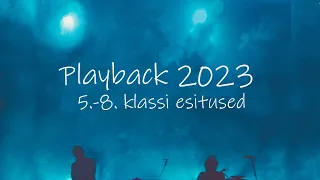 Playback 2023: 5.-8. klassi esitused