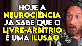 NEUROCIENTISTA: VOCÊ NÃO TEM LIVRE-ARBÍTRIO | Lutz Podcast