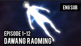 DAWANG RAOMING EPISODE 1-12  -  ENG SUB