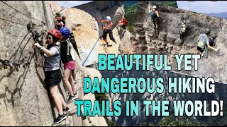 TOP 10 MOST DANGEROUS HIKING TRAILS IN THE WORLD