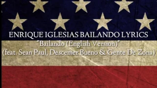 Enrique Iglesias - Bailando Lyrics full video (feat. Sean Paul, Descemer Bueno & Gente De Zona) Eng