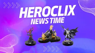 HeroClix News Time - 13 June 2023