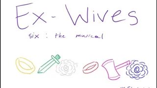 Ex-Wives//Six: the musical animatic//Flashing Lights Warning!!