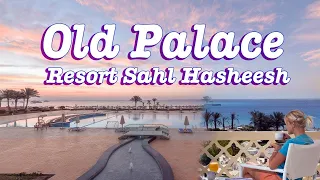 Old Palace Resort Sahl Hasheesh - A 5-Star Sun-Kissed Retreat near Hurghada