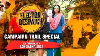 Election Despatch With Preeti Choudhry: Maneka Fighting A Hyper-Local Campaign | Sultanpur Elections