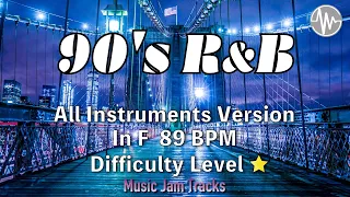 90's R&B Jam All Instruments Backing Track | F Major BPM89