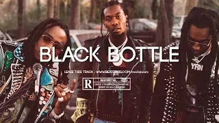 [Free] "Black Bottle" - Migos x Type Beat