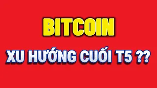 🔴Phân Tích Bitcoin Ngày 23-5-2024 - BITCOIN - XU HƯỚNG CUỐI THÁNG 5 ??? - Blockchain Việt Nam