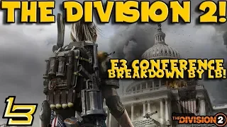 Breakdown! - The Division 2 - E3 Conference