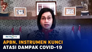 Sri Mulyani: APBN, Instrumen Kunci Atasi Dampak Covid-19