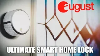 Ultimate Smart Home Lock // August Smart Lock Pro + Connect!