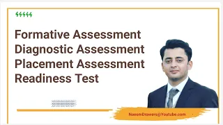 Formative assessment, Diagnostic Assessment, Placement Assessment, Readiness Test