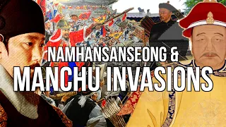 Namhansan Fortress and the Qing Manchu Invasions of Joseon [History of Korea]