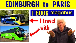 DOUBLE DISASTER - CITYLINK & FLIXBUS save the day !! Edinburgh to Paris on Megabus (or not)