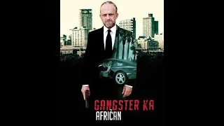 Gangster KA Afričan(2015) 2časť