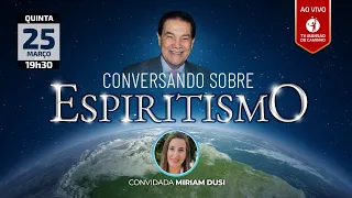 Conversando Sobre Espiritismo - Divaldo Franco e Miriam Dusi